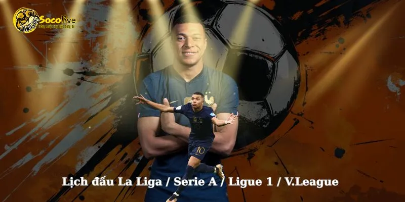 Socolive TV cập nhật lịch thi đấu các giải đấu đỉnh cao